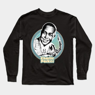 Charlie Parker /  Retro Jazz Music Fan Design Long Sleeve T-Shirt